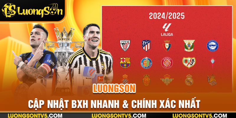 Lý do thành viên nên truy cập Luongson để theo dõi BXH